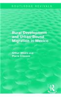 Rural Development and Urban-Bound Migration in Mexico