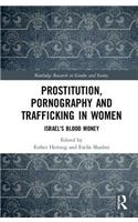 Prostitution, Pornography and Trafficking in Women