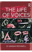 The Life of Voices