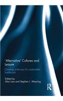 'Alternative' cultures and leisure