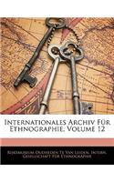 Internationales Archiv Fur Ethnographie, Volume 12