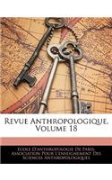 Revue Anthropologique, Volume 18