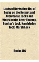 Locks of Berkshire: List of Locks on the Kennet and Avon Canal, Locks and Weirs on the River Thames, Boulter's Lock, Hambleden Lock(English)