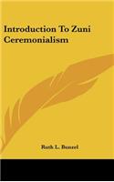 Introduction To Zuni Ceremonialism: (English)