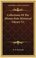 Collections of the Illinois State Historical Library V1