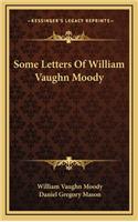 Some Letters of William Vaughn Moody