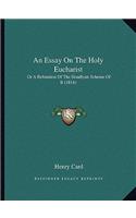 An Essay On The Holy Eucharist