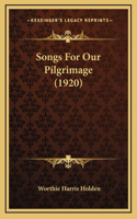 Songs For Our Pilgrimage (1920)