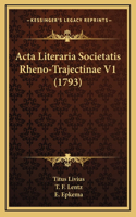 Acta Literaria Societatis Rheno-Trajectinae V1 (1793)