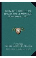 Plutarchi Libellus De Fluviorum Et Montium Nominibus (1615)