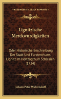 Lignitzische Merckwurdigkeiten