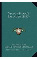 Victor Hugo's Balladen (1845)