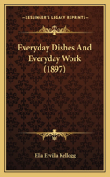 Everyday Dishes And Everyday Work (1897)
