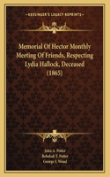 Memorial Of Hector Monthly Meeting Of Friends, Respecting Lydia Hallock, Deceased (1865)