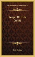 Rouget De L'Isle (1848)