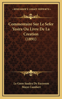 Commentaire Sur Le Sefer Yesira Ou Livre De La Creation (1891)