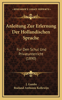 Anleitung Zur Erlernung Der Hollandischen Sprache