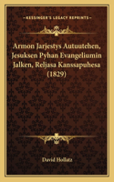 Armon Jarjestys Autuutehen, Jesuksen Pyhan Evangeliumin Jalken, Reljasa Kanssapuhesa (1829)