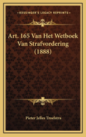 Art. 165 Van Het Wetboek Van Strafvordering (1888)