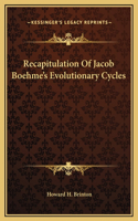 Recapitulation Of Jacob Boehme's Evolutionary Cycles