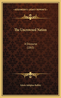 The Uncrowned Nation