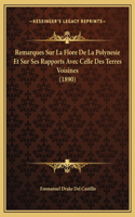 Remarques Sur La Flore De La Polynesie Et Sur Ses Rapports Avec Celle Des Terres Voisines (1890)