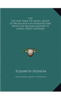The Life and Times of Louisa, Queen of Prussia with an Introductory Sketch of Prussian History V2