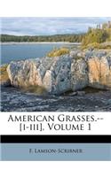 American Grasses.--[i-III], Volume 1