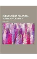 Elements of Political Science Volume 1: (English)