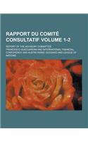 Rapport Du Comite Consultatif; Report of the Advisory Committee Volume 1-2