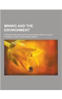 Mining and the Environment: International Mine Water Association, Mine Closure Planning, Padre, Responsible Mining(English)