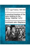 practical treatise of the laws relating to the clergy. Volume 1 of 2