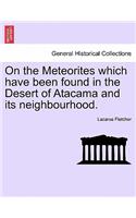 On the Meteorites Which Have Been Found in the Desert of Atacama and Its Neighbourhood.