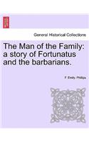 Man of the Family: A Story of Fortunatus and the Barbarians.