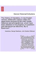 History of Herodotus. A new English version, edited with copious notes and appendices embodying the chief results, historical and ethnographical, which have been obtained in ... VOL. III, THIRD EDITION
