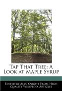 Tap That Tree: A Look at Maple Syrup