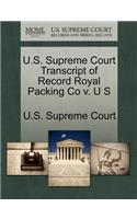 U.S. Supreme Court Transcript of Record Royal Packing Co V. U S