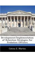 Development/Implementation of Retention Strategies for Probation Officers