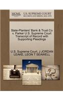 State-Planters' Bank & Trust Co V. Parker U.S. Supreme Court Transcript of Record with Supporting Pleadings