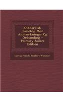 Oldnordisk Laesebog Med Anmaerkninger Og Ordsamling