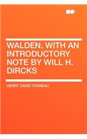 Walden. with an Introductory Note by Will H. Dircks
