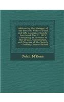 Address by the Manager of the Scottish Widow's Fund and Life Assurance Society, Instituted Jan. 2., 1815