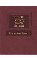 Go to It - Primary Source Edition: (German)