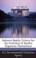 Sediment Quality Criteria for the Protection of Benthic Organisms: Fluoranthene(English)