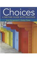 Choices: A Writing Guide with Readings 6e & Launchpad Solo for Readers and Writers (1-Term Access)