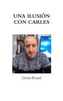 UNA ILUSIÓN CON CARLES