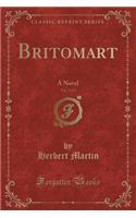 Britomart, Vol. 3 of 3: A Novel (Classic Reprint)