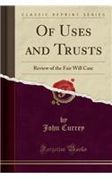 Of Uses and Trusts