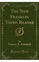 The New Franklin Third Reader (Classic Reprint)