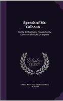 Speech of Mr. Calhoun ...